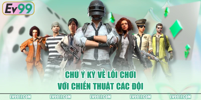 Chú ý kỹ về lối chơi với chiến thuật các đội