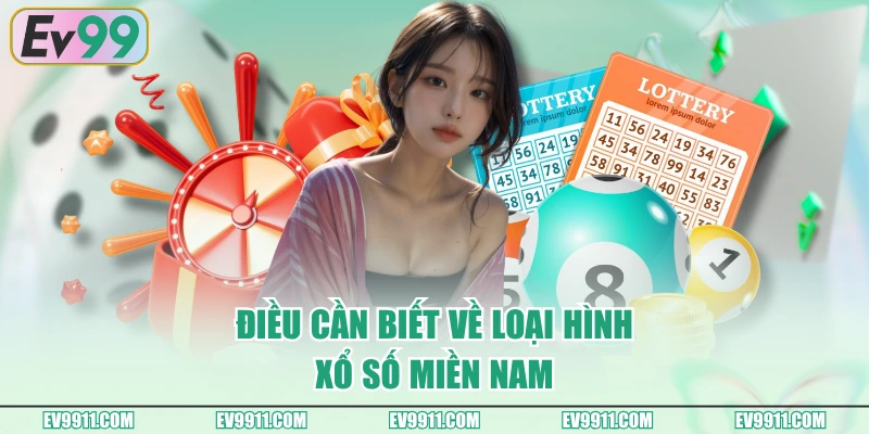 Điều cần biết về loại hình xổ số miền Nam